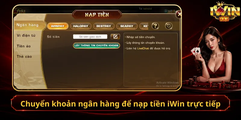 Chuyển khoản ngân hàng để nạp tiền iWin trực tiếp