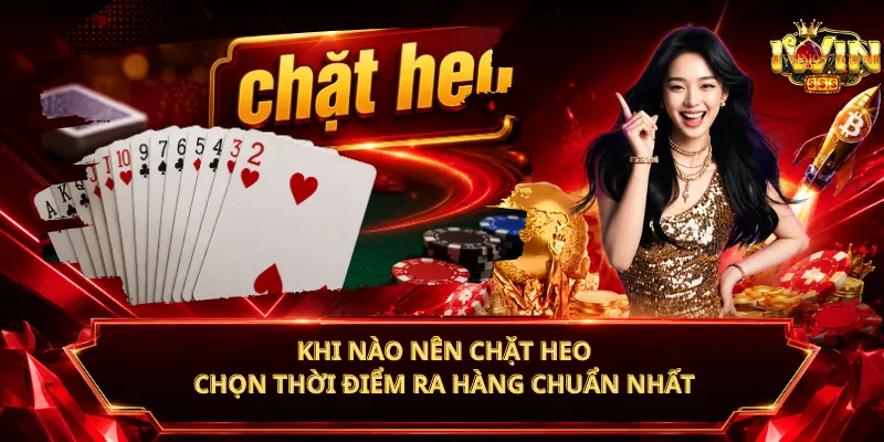 Khi Nào Nên Chặt Heo – Chọn Thời Điểm Ra Hàng Chuẩn Nhất