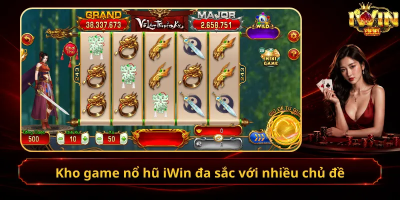 Kho game nổ hũ iWin đa sắc với nhiều chủ đề