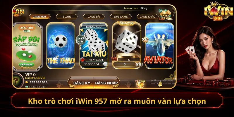 Kho trò chơi iWin 957 mở ra muôn vàn lựa chọn
