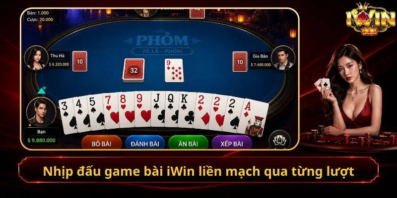 Nhịp đấu game bài iWin liền mạch qua từng lượt