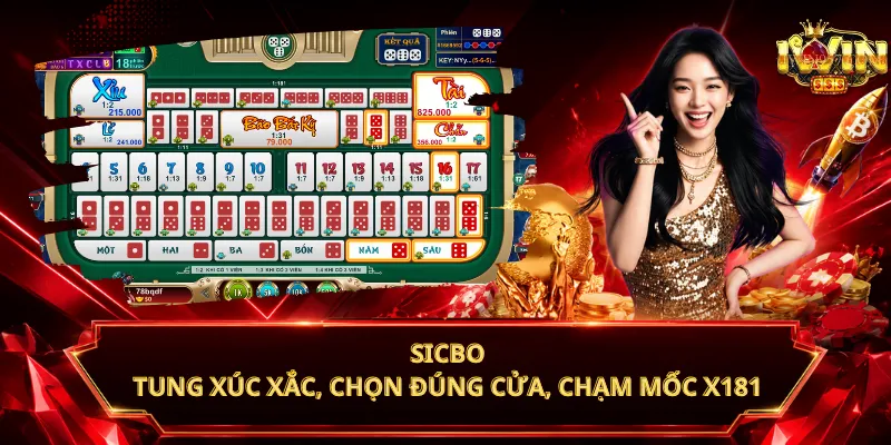 SicBo – Tung Xúc Xắc, Chọn Đúng Cửa, Chạm Mốc x181