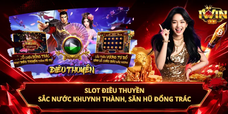 Slot Điêu Thuyền – Sắc Nước Khuynh Thành, Săn Hũ Đổng Trác