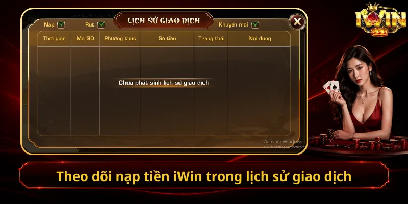 Theo dõi nạp tiền iWin trong lịch sử giao dịch